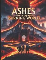 Ashes of the Burning World - A DND 5e Mini Adventure for Players and Dungeon Masters