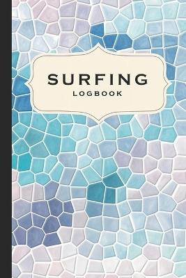 Surfing Logbook: Track Your Waves, Progress, and Surf Sessions - Steinfurth Alexander Publishing - cover