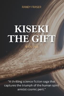 Kiseki: The Gift - Randy Fraser - cover