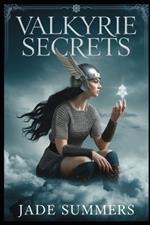 Valkyrie Secrets