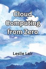 Cloud Computing from Zero