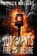 Judgments of Fire and Desire