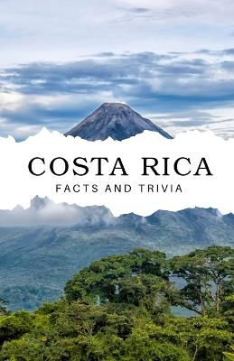 Costa Rica Facts and Trivia - Will Easton - cover