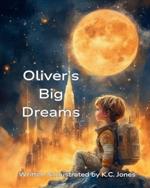 Oliver's Big Dreams
