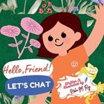 Children book - Hello, Friend! Let's Chat: kids book on small talks, 26 pages, kids talk, early conversations