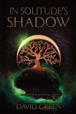 In Solitude's Shadow: Extended Edition - David Green - cover