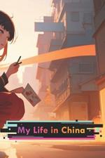 My Life In China