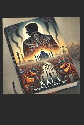 Kala Singh and the Case of the Golden Clue - Sunpreet Gujahi - cover