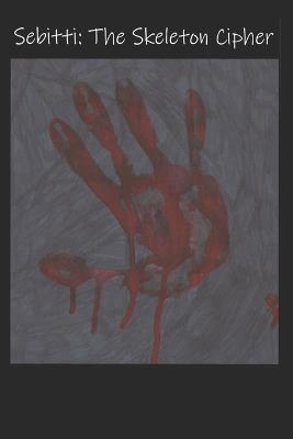 Sebitti: The Skeleton Cipher: A Table Top Role Playing Game - Christian Smith - cover