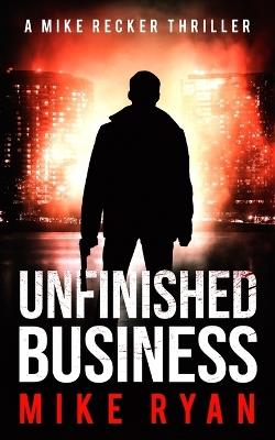 Unfinished Business - Mike Ryan - cover