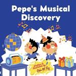 Pepe's Musical Discovery - Children's Science Book: 24 pages, Kids Storybook, Kids Party Book