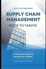 Supply Chain Management: Guide to Tariffs