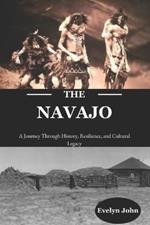 Navajo: A Journey Through History, Resilience, and Cultural Legacy