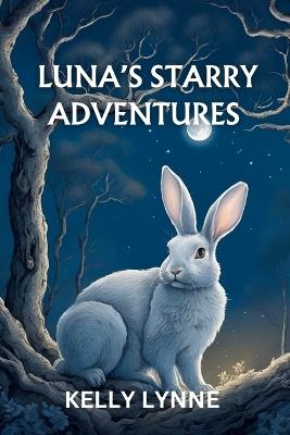 Luna's Starry Adventures - Kelly Lynne - cover