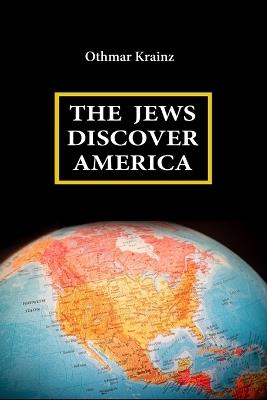 The Jews Discover America - Othmar Krainz - cover
