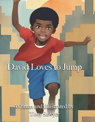 David Loves to Jump - Tony Sawyer - cover