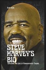 Steve Harvey's Bio: The Biography of Ste from Homelessness to Global