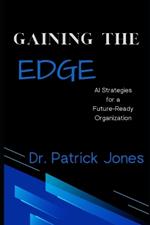 GAINing the Edge: AI Strategies for a Future-Ready Organization