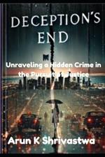 Deception's End: Unravelling a Hidden Crime in the Pursuit of Justice