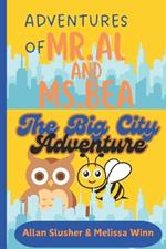 Adventures of Mr. Al and Ms. Bea: The Big City Adventure