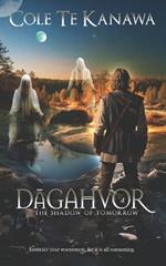 Dagahvor: The shadow of tomorrow