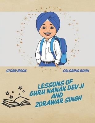Lessons of Guru Nanak Dev Ji and Zorawar Singh - Harpreet Kaur - cover