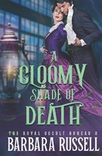 A Gloomy Shade of Death