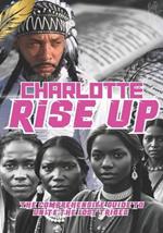 Charlotte Rise Up: The Comprehensive Guide to Unite the Lost Tribes: Master Key Application #228