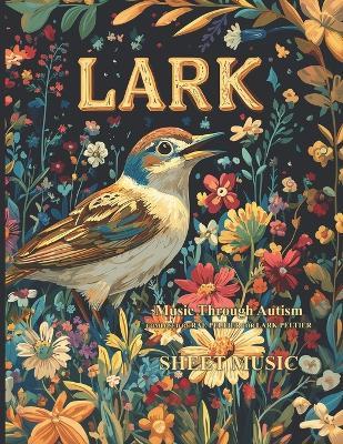 Lark: Music Through Autism: Sheet Music - Susan Peltier - cover