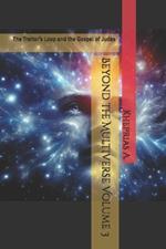 Beyond the Multiverse Volume 3: The Traitor's Loop and the Gospel of Judas