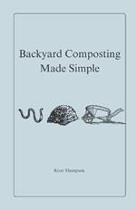 Backyard Composting Made Simple