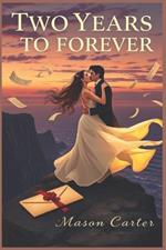 Two Years to Forever