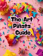 The Art Piñata Guide: 4 crafty creations DIY
