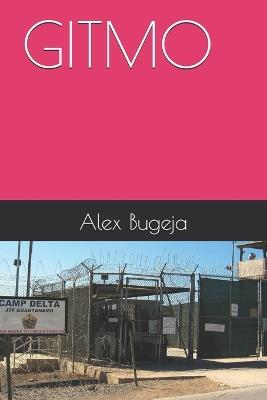 Gitmo - Alex Bugeja - cover