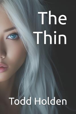 The Thin - Todd Holden - cover