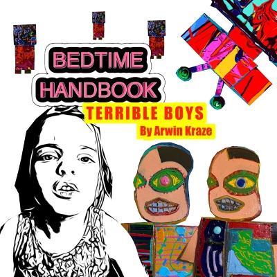 Bedtime Handbook: Terrible Boys - Arwin Kraze - cover