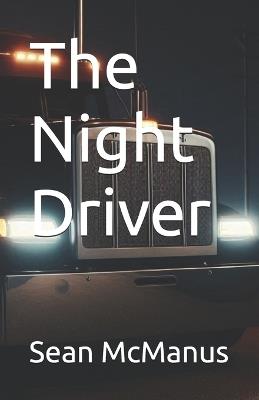 The Night Driver - Sean McManus - cover