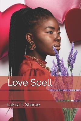 Love Spell - Lakita T Sharpe - cover
