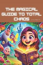 The Magical Guide to Total Chaos