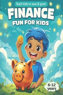Finance fun for kids: Help your child learn about money - Vaviya Sagar - cover