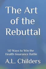The Art of the Rebuttal: 50 Ways to Win the Health Insurance Battle