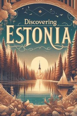 Discovering Estonia - Marcello Avallone - cover