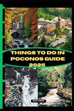 Things to Do in Poconos Guide 2025