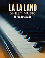 La La Land Sheet Music: 11 Piano Solos