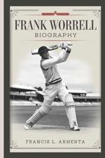 Frank Worrell Biography: A Captain, A Gentleman, and the Legacy That Shaped West Indies Cricket