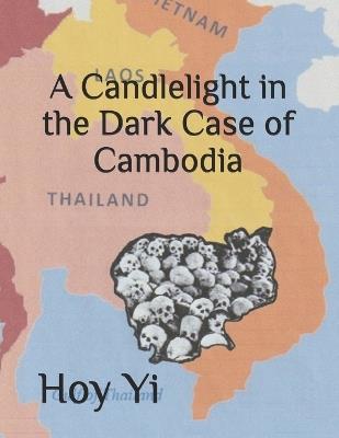 A Candlelight in the Dark Case of Cambodia - Hoy Yi - cover
