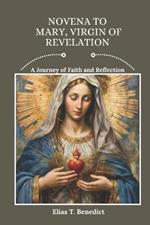 Novena to Mary, Virgin of Revelation: A Journey of Faith and Reflection