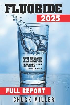 Fluoride 2025: Full Report - Chuck Miller - cover