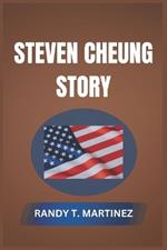 Steven Cheung Story
