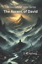 The Ascent of David: The Journey of Hope Series
